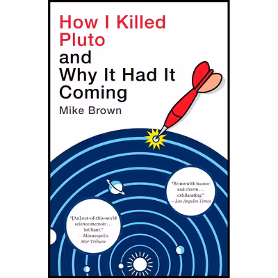 کتاب How I Killed Pluto and Why It Had It Coming اثر Mike Brown انتشارات Random House