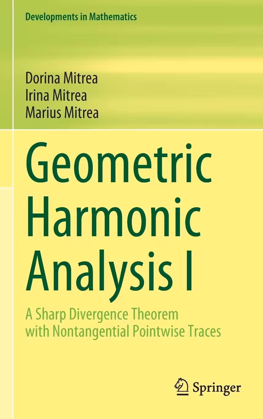 خرید و دانلود نسخه کامل کتاب Geometric Harmonic Analysis I: A Sharp Divergence Theorem with Nontangential Pointwise Traces