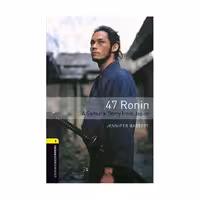 Oxford Bookworms 1 47Ronin-A Samurai Story From Japan