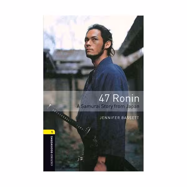 Oxford Bookworms 1 47Ronin-A Samurai Story From Japan