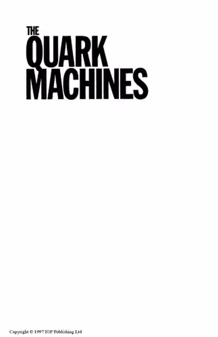 خرید و دانلود نسخه کامل کتاب The quark machines: how Europe fought the particle physics war