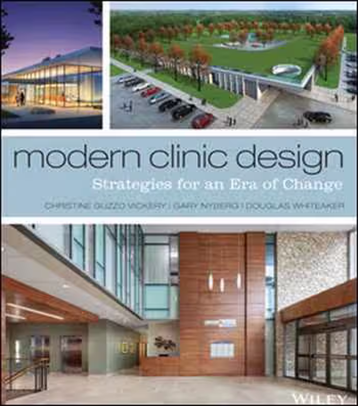 󾕇 دانلود کتاب Modern Clinic Design - Strategies for an Era of Change - دانلود کتاب های دانشگاهی