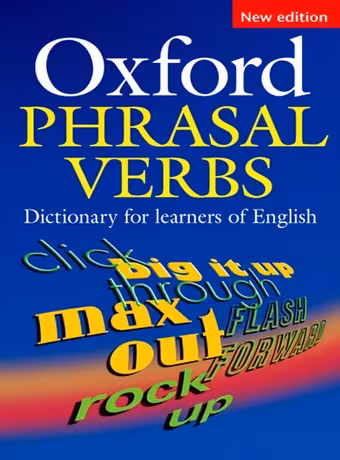 Oxford Phrasal Verbs Dictionary Second Edition