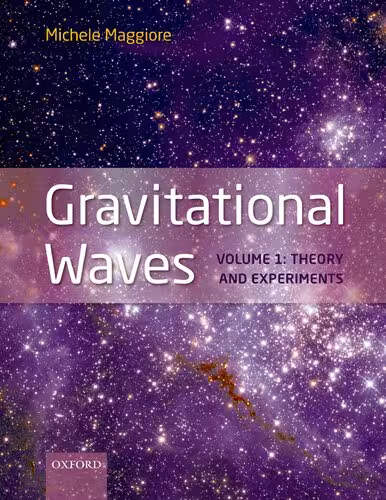 خرید و دانلود نسخه کامل کتاب Gravitational Waves, Volume 1: Theory and Experiments