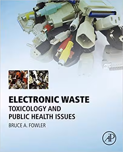 خرید و دانلود نسخه کامل کتاب Electronic Waste Toxicology and Public Health Issues