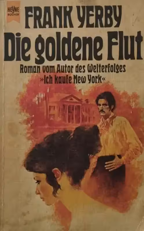 Die goldene Flut | Frank Yerby