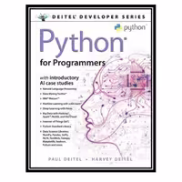 کتاب Python for Programmers: with Introductory AI Case Studies اثر Paul Deitel and Harvey Deitel انتشارات مؤلفین طلایی - کالاوما