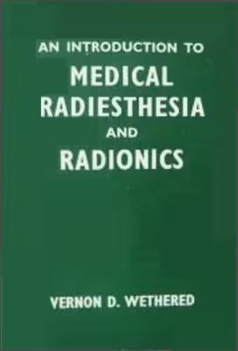 خرید و دانلود نسخه کامل کتاب An Introduction to Medical Radiesthesia &amp; Radionics