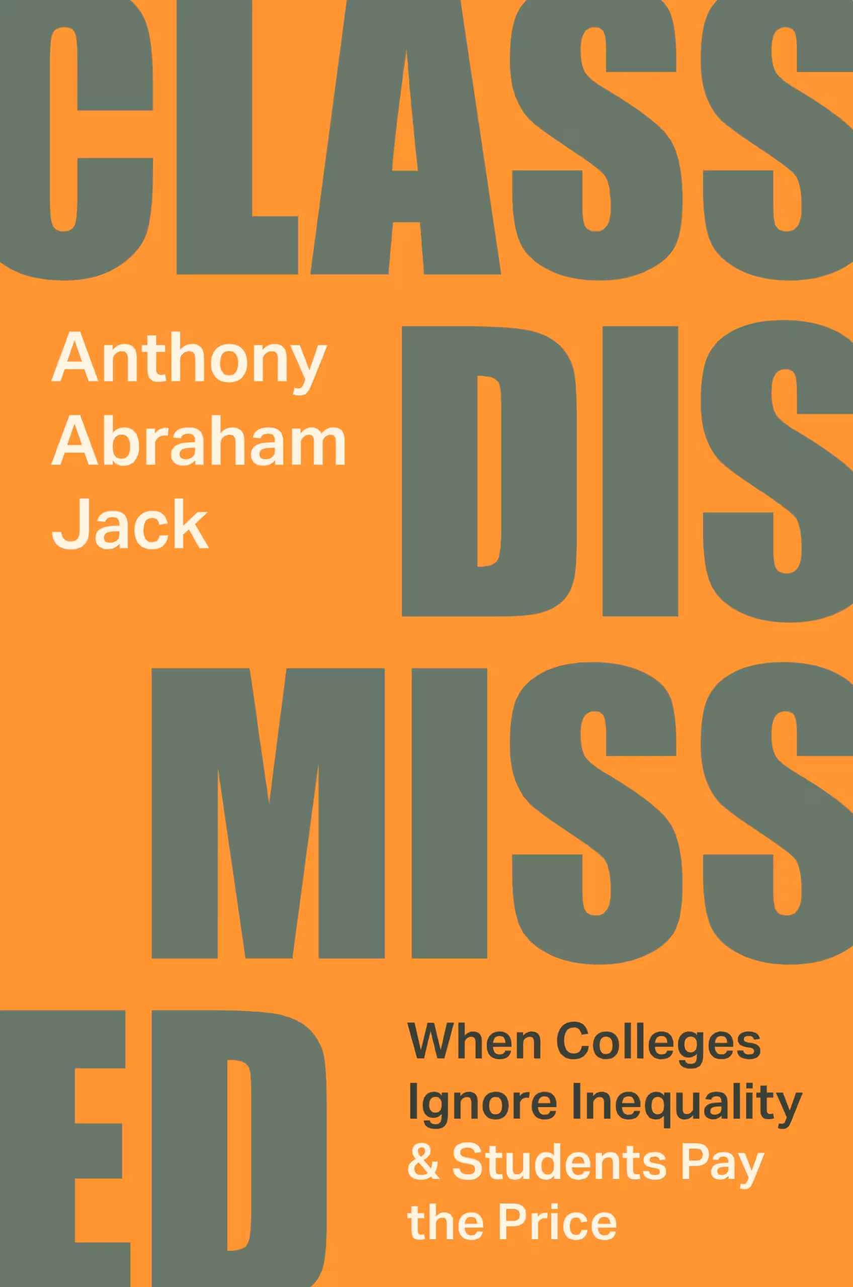 خرید و دانلود نسخه کامل کتاب Class Dismissed: When Colleges Ignore Inequality and Students Pay the Price
