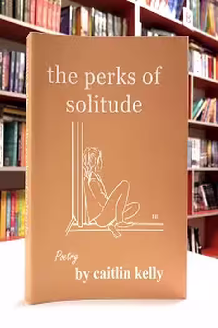 The Perks of Solitude اثر Caitlin Kelly