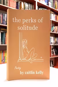 The Perks of Solitude اثر Caitlin Kelly