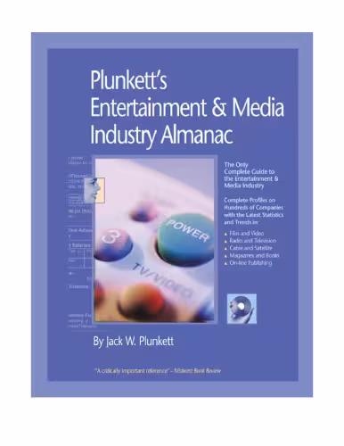 خرید و دانلود نسخه کامل کتاب Plunkett's Entertainment & Media Industry Almanac 2004: The Only Complete Guide to the Trends, Technologies and Companies Changing the Way the World Uses Entertainment and Information