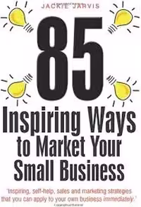85Inspiring Ways to Market Your Small Business