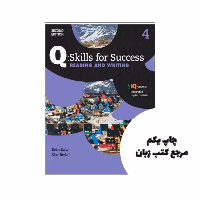 کتاب Q Skills for Success 4 Reading and Writing 2nd ( چاپ سیاه سفید ) نویسنده Charl NorloffDebra Daise