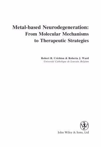 خرید و دانلود نسخه کامل کتاب Metal-based Neurodegeneration: From Molecular Mechanisms to Therapeutic Strategies