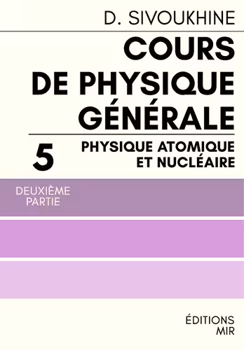 خرید و دانلود نسخه کامل کتاب Cours de physique générale Tome 5 Partie 2 Physique atomique et nucléaire