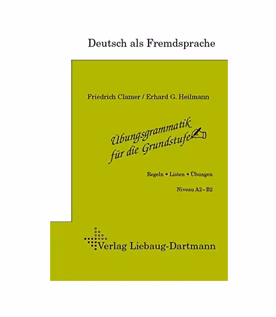 Übungsgrammatik für die Grundstufe Niveau A2-B2 Darttman