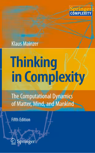 خرید و دانلود نسخه کامل کتاب Thinking in Complexity: The Computational Dynamics of Matter, Mind, and Mankind