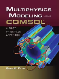 خرید و دانلود نسخه کامل کتاب Multiphysics Modeling Using COMSOL: A First Principles Approach