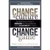 کتاب Change the Culture, Change the Game اثر Roger Connors and Tom Smith انتشارات Portfolio