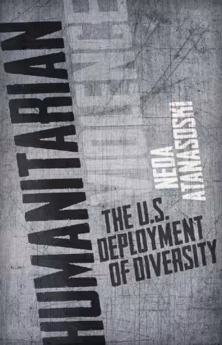 خرید و دانلود نسخه کامل کتاب Humanitarian Violence: The U.S. Deployment of Diversity