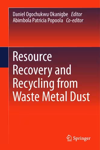 خرید و دانلود نسخه کامل کتاب Resource Recovery and Recycling from Waste Metal Dust
