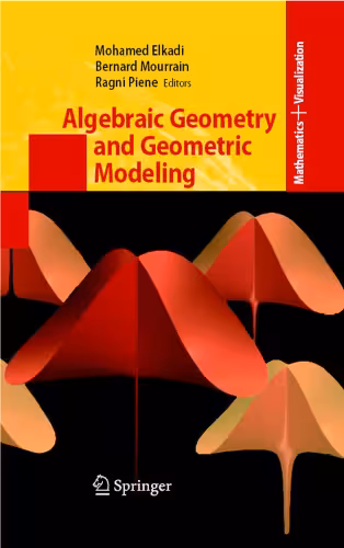 خرید و دانلود نسخه کامل کتاب Algebraic Geometry and Geometric Modeling (Mathematics and Visualization)