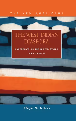 خرید و دانلود نسخه کامل کتاب The West Indian Diaspora: Experiences in the United States and Canada (New Americans)