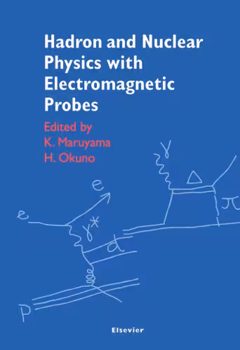 خرید و دانلود نسخه کامل کتاب Hadron and nuclear physics with electromagnetic probes: proceedings of the Second KEK-Tanashi International Symposium, Tokyo, October 25-27, 1999