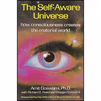 کتاب زبان اصلی The SelfAware Universe اثر Amit Goswami انتشارات TarcherPerigee
