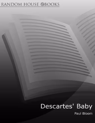 خرید و دانلود نسخه کامل کتاب Descartes’ baby: How the Science of Child Development Explains What Makes Us Human