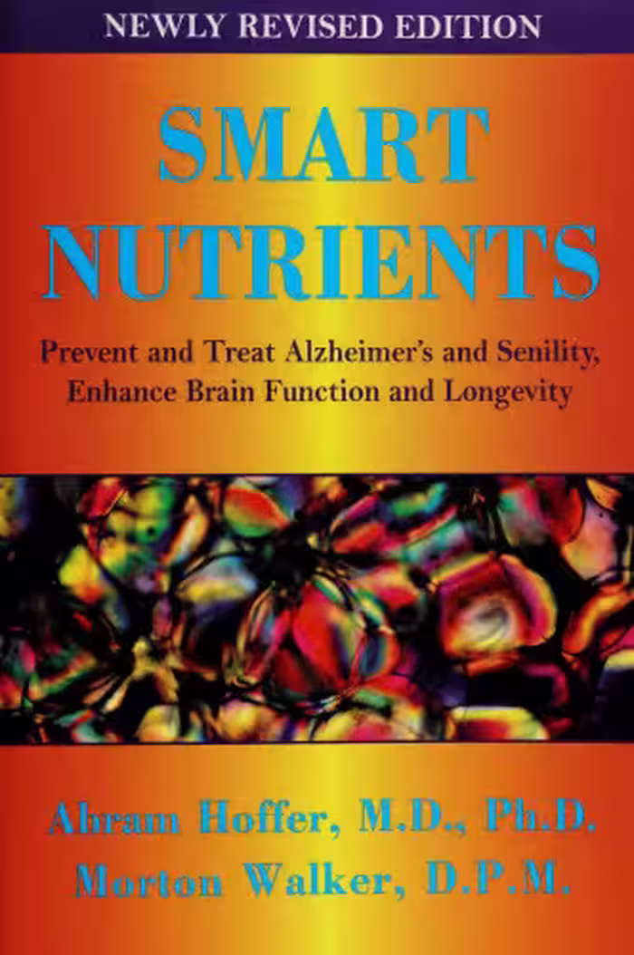 خرید و دانلود نسخه کامل کتاب Smart Nutrients: A Guide to Nutrients That Can Prevent and Reverse Senility