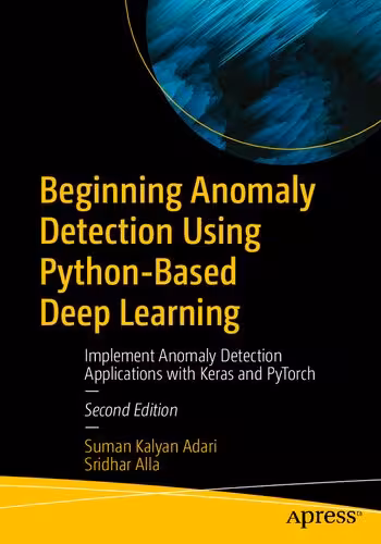 خرید و دانلود نسخه کامل کتاب Beginning Anomaly Detection Using Python-Based Deep Learning