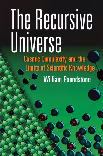 خرید و دانلود نسخه کامل کتاب The Recursive Universe: Cosmic Complexity and the Limits of Scientific Knowledge