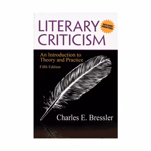 Literary Criticism An Introduction to Theory and Practice 5th Edition – Bressler