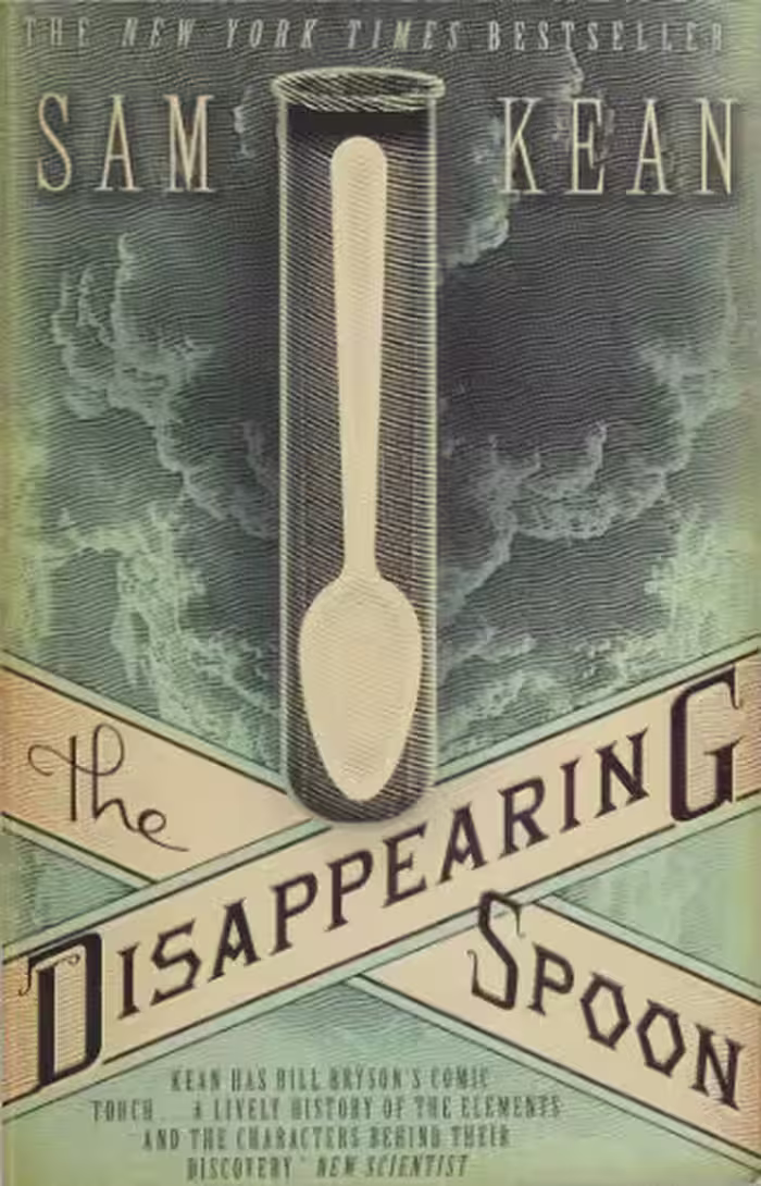 خرید و دانلود نسخه کامل کتاب The Disappearing Spoon: And Other True Tales of Madness, Love, and the History of the Worldfrom the Periodic Table of the Elements