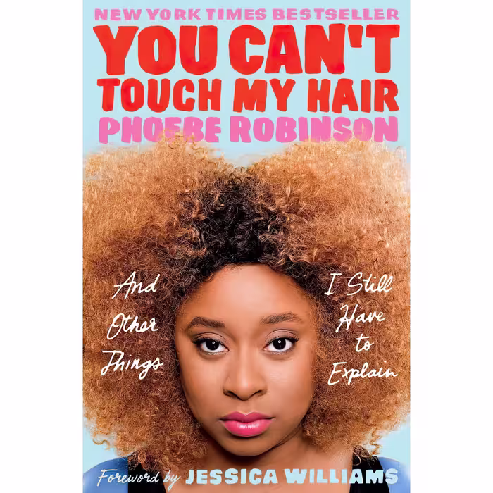 کتاب زبان اصلی You Cant Touch My Hair اثر Phoebe RobinsonJessica Williams
