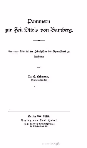 خرید و دانلود نسخه کامل کتاب Pommern zur Zeit Otto&#039;s von Bamberg. Aus einer Rede bei der Hedwigsfeier des Gymnasiums zu Neustettin
