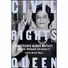 کتاب Civil Rights Queen اثر Tomiko Brown-Nagin انتشارات Pantheon