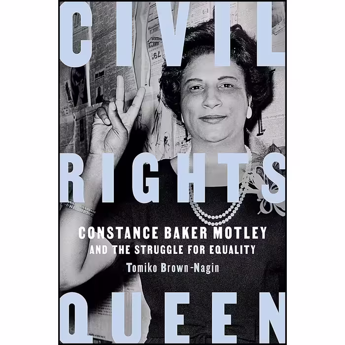 کتاب Civil Rights Queen اثر Tomiko Brown-Nagin انتشارات Pantheon