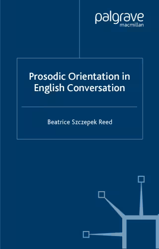 خرید و دانلود نسخه کامل کتاب Prosodic Orientation in English Conversation