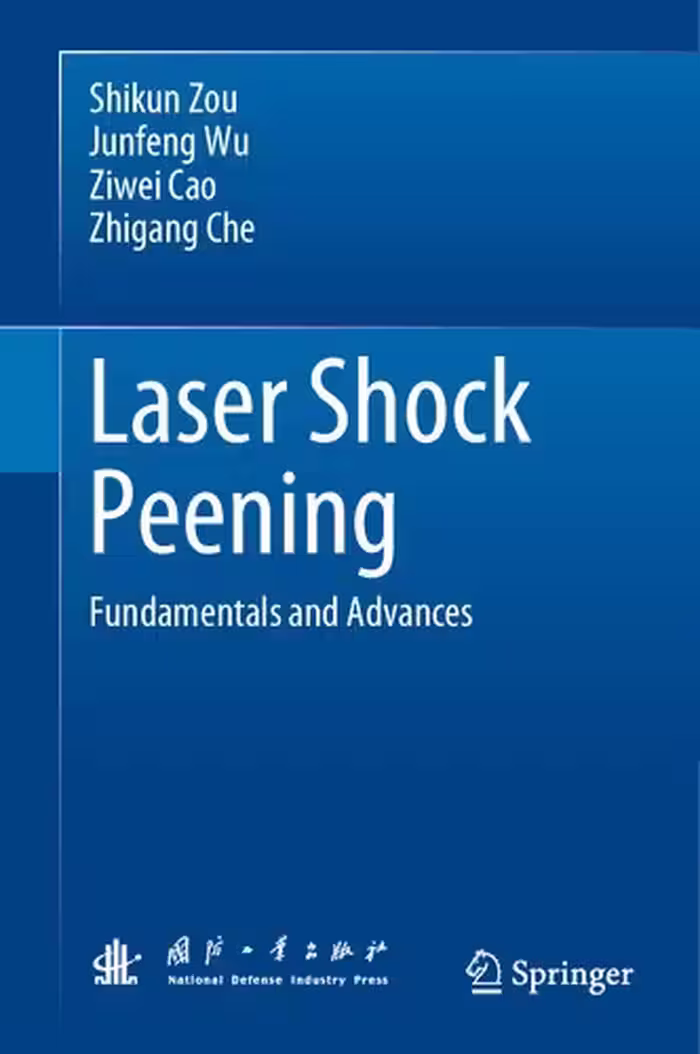 خرید و دانلود نسخه کامل کتاب Laser Shock Peening: Fundamentals and Advances