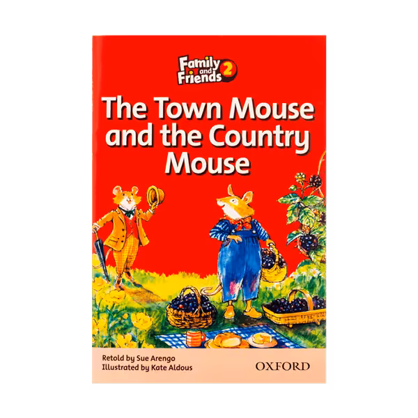 Family and Friends Readers 2 The Town Mouse and the Country Mouse