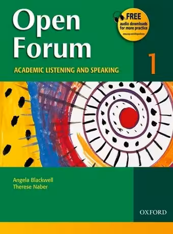 Open Forum Academic Listening and Speaking 1