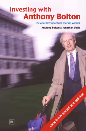 خرید و دانلود نسخه کامل کتاب Investing with Anthony Bolton: The Anatomy of a Stock Market Winner