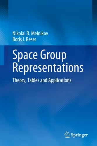 خرید و دانلود نسخه کامل کتاب Space Group Representations: Theory, Tables and Applications