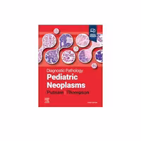 Diagnostic Pathology: Pediatric Neoplasms 3rd Edition 2024 آسیب شناسی تشخیصی: نئوپلاسم های کودکان ویرایش 3