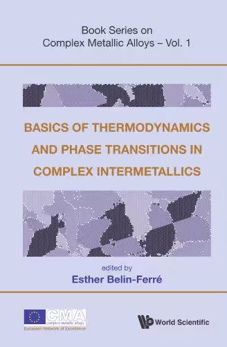 خرید و دانلود نسخه کامل کتاب Basics of Thermodynamics and Phase Transitions in Complex Intermetallics (Book Series on Complex Metallic Alloys)