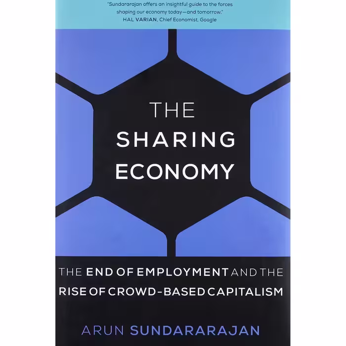کتاب The Sharing Economy اثر Arun Sundararajan انتشارات The MIT Press