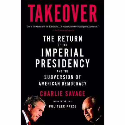 کتاب Takeover اثر Charlie Savage انتشارات تازه‌ها